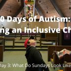 30 Days of Autism Day 3: What Does Sunday Look Like For Our Family?